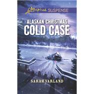 Alaskan Christmas Cold Case by Varland, Sarah, 9781335232427
