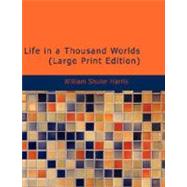 Life in a Thousand Worlds by Harris, William Shuler, 9781426482427