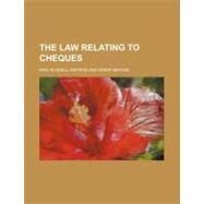 The Law Relating to Cheques by Watson, Eric Russell, 9781458922427