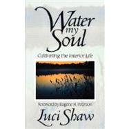 Water My Soul by Shaw, Luci, 9781573832427