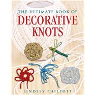 Ultimate Bk Decorative Knots Cl by Philpott,Lindsey, 9781602392427