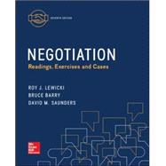 Negotiation: Readings, Exercises, and Cases, 7th Edition by Lewicki, Roy;   Barry, Bruce;   Saunders, David, 9780077862428