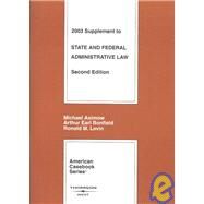 State and Federal Administrative Law : 2003 Supplement to Asimow, Bonfield & Levin's by Asimow, Michael; Levin, Ronald M., 9780314152428