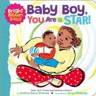 Baby Boy, You Are a Star! by Pinkney, Andrea; Pinkney, Brian, 9781338672428