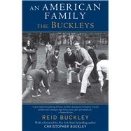 An American Family The Buckleys by Buckley, Reid; Buckley, Christopher, 9781416572428