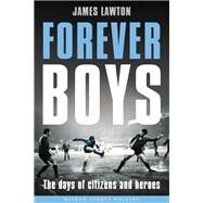 Forever Boys by Lawton, James, 9781472912428