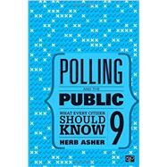 Polling and the Public by Asher, Herb, 9781506352428