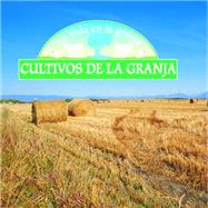 Cultivos De LA Granja by Stone, Lynn M., 9781589522428