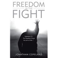 Freedom in the Fight by Copeland, Jonathan, 9781973642428