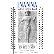 Inanna, Lady of Largest Heart by Meador, Betty De Shong; Grahn, Judy, 9780292752429
