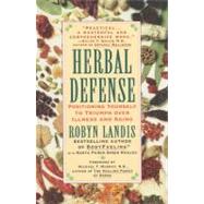 Herbal Defense Positioning Yourself to Triumph Over Illness and Aging by Landis, Robyn; Khalsa, Karta Purkh Singh, 9780446672429