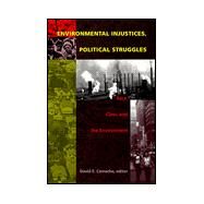 Environmental Injustices, Political Struggles by Cuesta Camacho, David E.; White, Harvey L. (CON); Clarke, Jeanne Nienaber (CON), 9780822322429