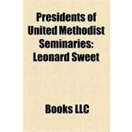 Presidents of United Methodist Seminaries by Not Available (NA), 9781156192429