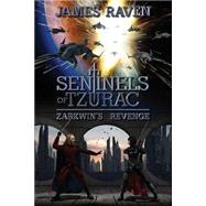 Sentinels of Tzurac by Raven, James, 9781499112429