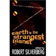 Earth is the Strangest Planet by Silverberg, Robert, 9781587152429