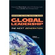 Global Leadership The Next Generation by Goldsmith, Marshall; Greenberg, Cathy; Robertson, Alastair; Hu-Chan, Maya, 9780131402430