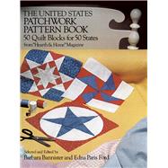The United States Patchwork Pattern Book by Bannister, Barbara; Ford, Edna P., 9780486232430
