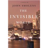 The Invisible World by Smolens, John, 9781611862430