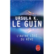 L'Autre ct du rve by Ursula Le Guin, 9782253072430