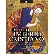 El Otro Imperio Cristiano / The Other Christian Empire by Callaey, Eduardo R., 9788497632430