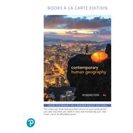 Contemporary Human Geography, Books a la Carte Edition by Rubenstein, James M., 9780134772431
