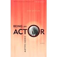 Being an Actor, Revised and Expanded Edition by Callow, Simon, 9780312422431