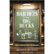 Bar Bets to Win Big Bucks by Tyler, Jim; Gardner, Martin; Vincent, Benjamin, 9780486842431