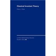Classical Invariant Theory by Peter J. Olver, 9780521552431