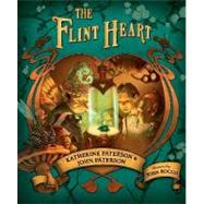 The Flint Heart by Paterson, Katherine; Paterson, John; Rocco, John, 9780763662431