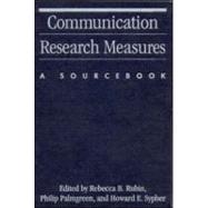Communication Research Measures : A Sourcebook by Rubin, Rebecca B.; Palmgreen, Philip; Sypher, Howard E.; Glasser, Ted, 9780805852431