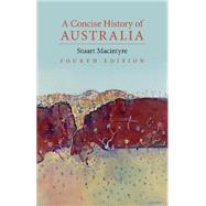 A Concise History of Australia by MacIntyre, Stuart, 9781107562431