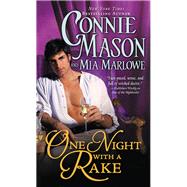 One Night With a Rake by Mason, Connie; Marlowe, Mia, 9781402272431