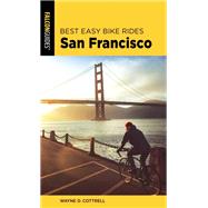 Best Easy Bike Rides San Francisco by Cottrell, Wayne D., 9781493052431