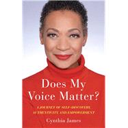 Does My Voice Matter? by Cynthia James, 9781647422431
