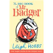 The Big Book of Mr Badger by Hobbs, Leigh, 9781760112431