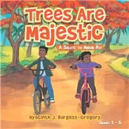 Trees Are Majestic by Burgess-gregory, Hyacinth J., 9781984572431
