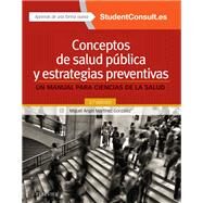 Conceptos de salud pblica y estrategias preventivas by Miguel ngel Martnez Gonzlez, 9788491132431