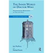 The Inner World of Doctor Who by Macrury, Iain; Rustin, Michael, 9780367102432