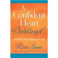 A Confident Heart Devotional by Swope, Renee, 9780800722432