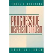 Progressive Dispensationalism by Blaising, Craig A., and Darrell L. Bock, 9780801022432