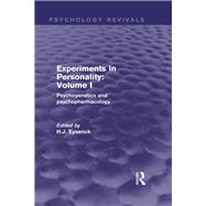 Experiments in Personality: Volume 1 (Psychology Revivals): Psychogenetics and psychopharmacology by Investigations; Personality, 9780415842433