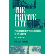 The Private City by Warner, Sam Bass, Jr., 9780812212433