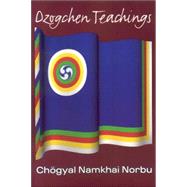 Dzogchen Teachings by NAMKHAI NORBU, CHOGYAL, 9781559392433