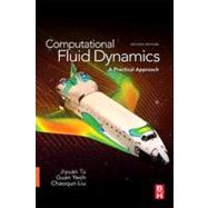 Computational Fluid Dynamics: A Practical Approach by Tu, Jiyuan; Yeoh, Guan Heng; Liu, Chaoqun, 9780080982434
