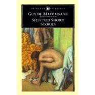 Selected Short Stories by Maupassant, Guy de; Colet, Roger; Colet, Roger, 9780140442434