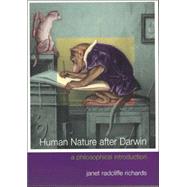 Human Nature After Darwin: A Philosophical Introduction by Richards,Janet Radcliffe, 9780415212434