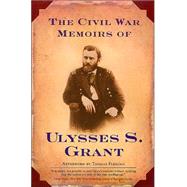 The Civil War Memoirs of Ulysses S. Grant by Grant, Ulysses S.; Thomsen, Brian M.; Fleming, Thomas, 9780765302434