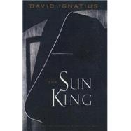 The Sun King by IGNATIUS, DAVID, 9780812992434