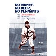 No Money, No Beer, No Pennants by Longert, Scott H., 9780821422434