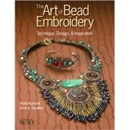 The Art of Bead Embroidery by Kummli, Heidi; Serafini, Sherry, 9780871162434
